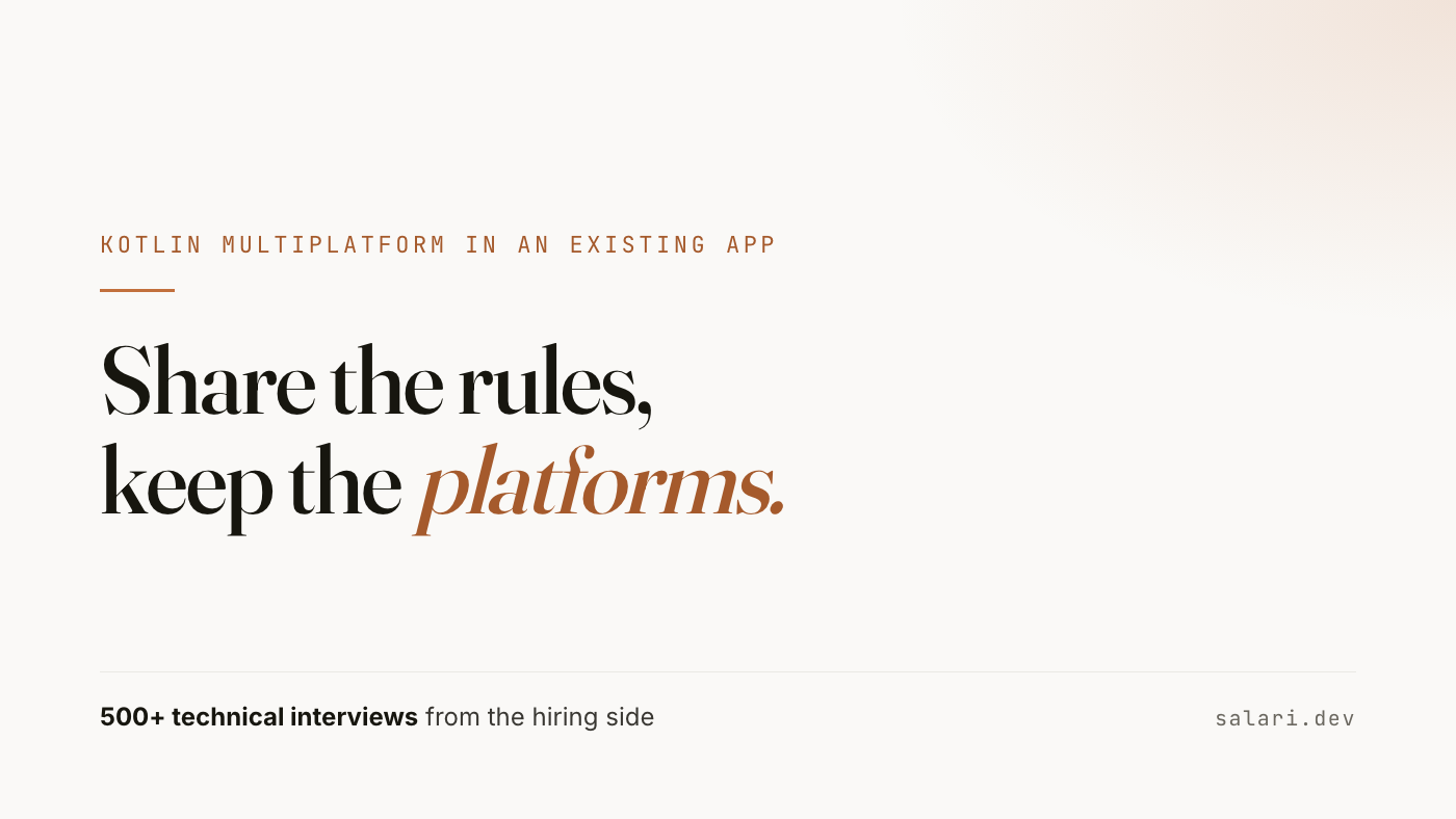 Kotlin Multiplatform in an existing iOS and Android app: share the domain kernel, keep UI and lifecycle native, and decide who owns the boundary.